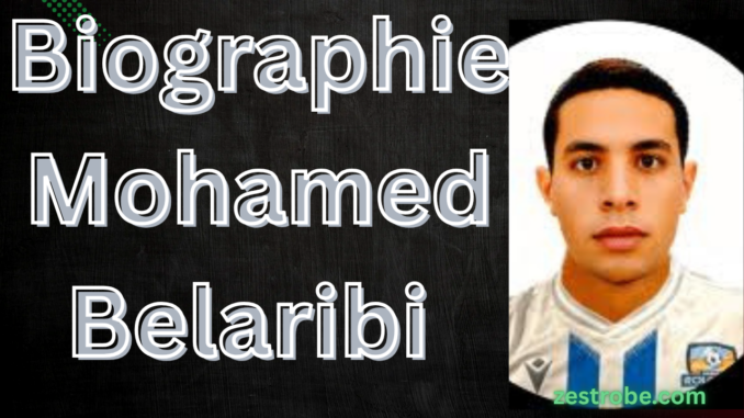 Biographie Mohamed Belaribi