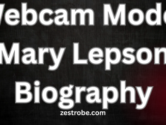 Webcam Model Mary Lepson Biography